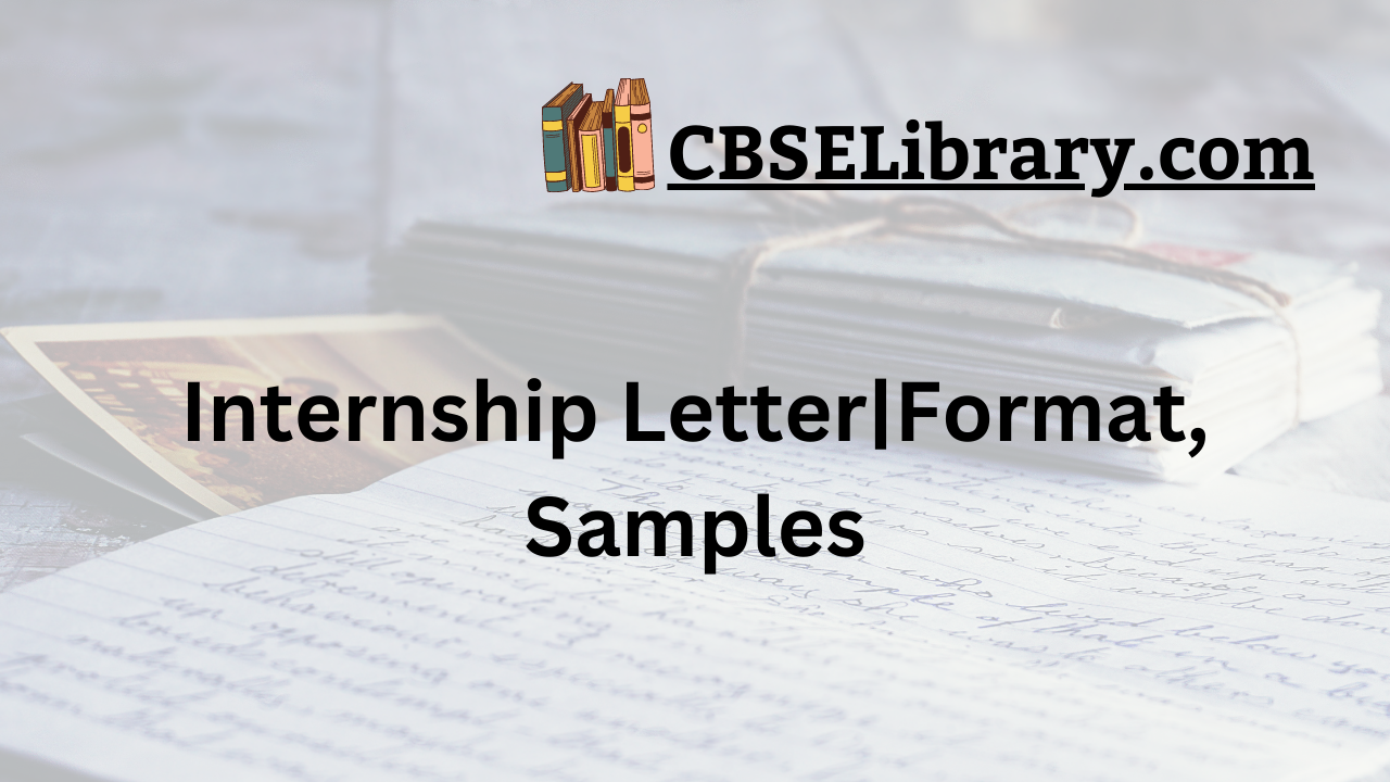Internship Letter|Format, Samples
