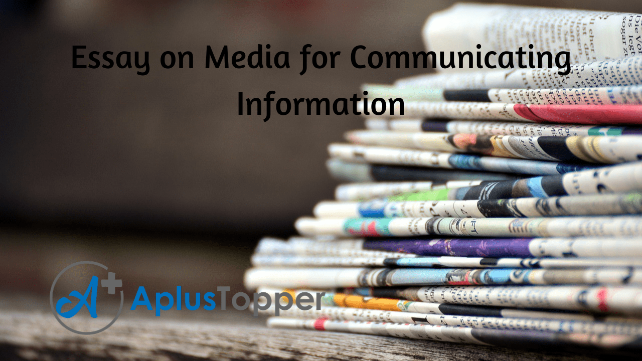 Media for Communicating Information Essay