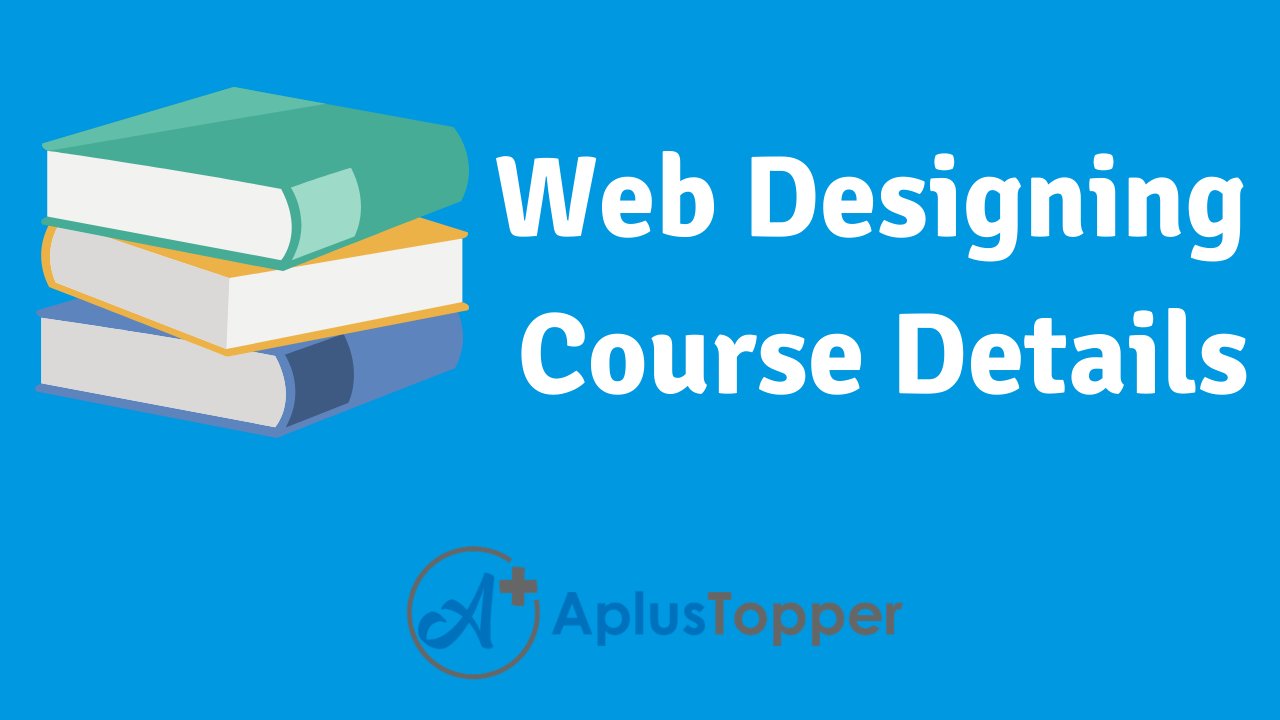 Web Designing Course Details Duration Fee Eligibility Syllabus Job Profile And Salary 