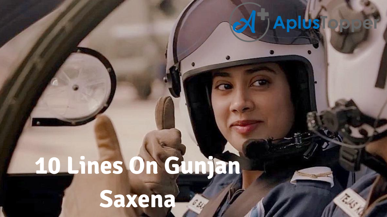 10 Lines On Gunjan Saxena
