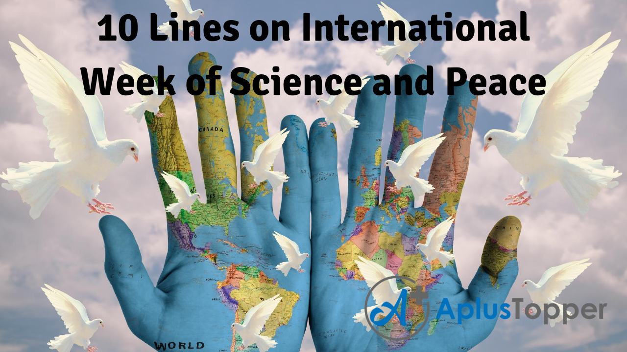 10 Lines on International Week of Science and Peace