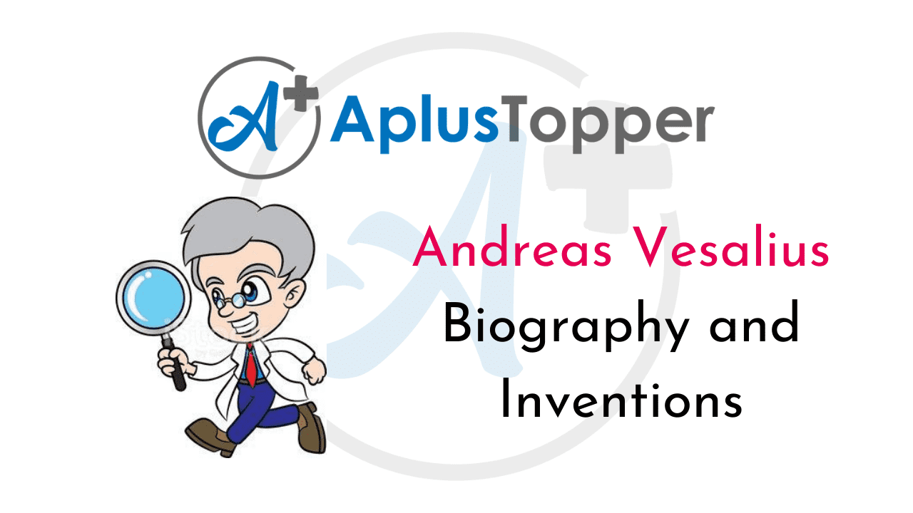 Andreas Vesalius Biography and Inventions