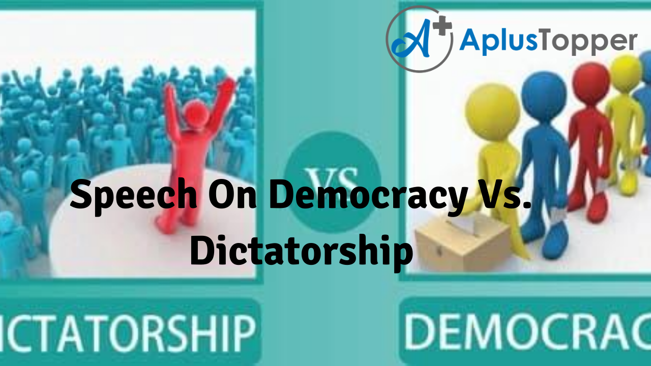Speech On Democracy Vs. Dictatorship