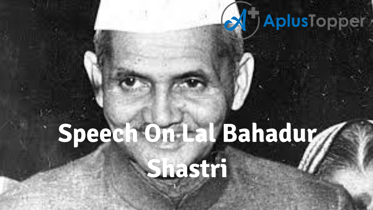 write a speech on lal bahadur shastri