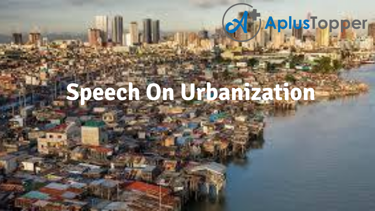 short speech on topic urbanization