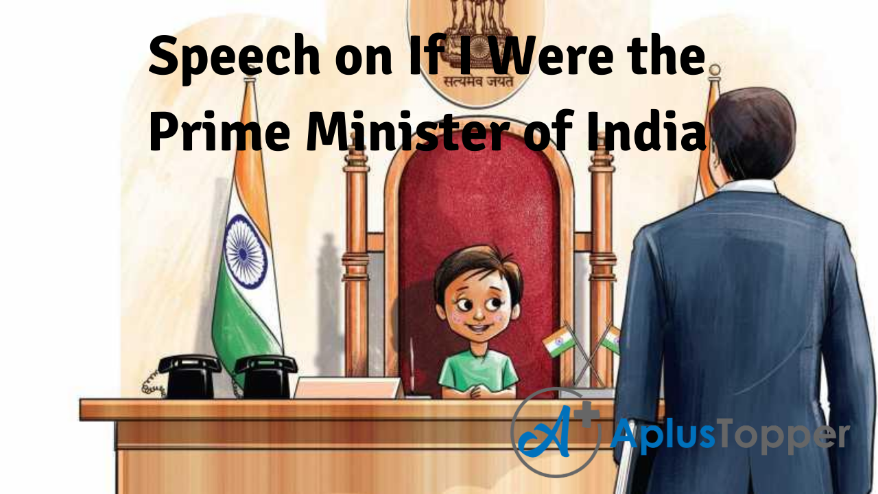 Speech on If I Were the Prime Minister of India