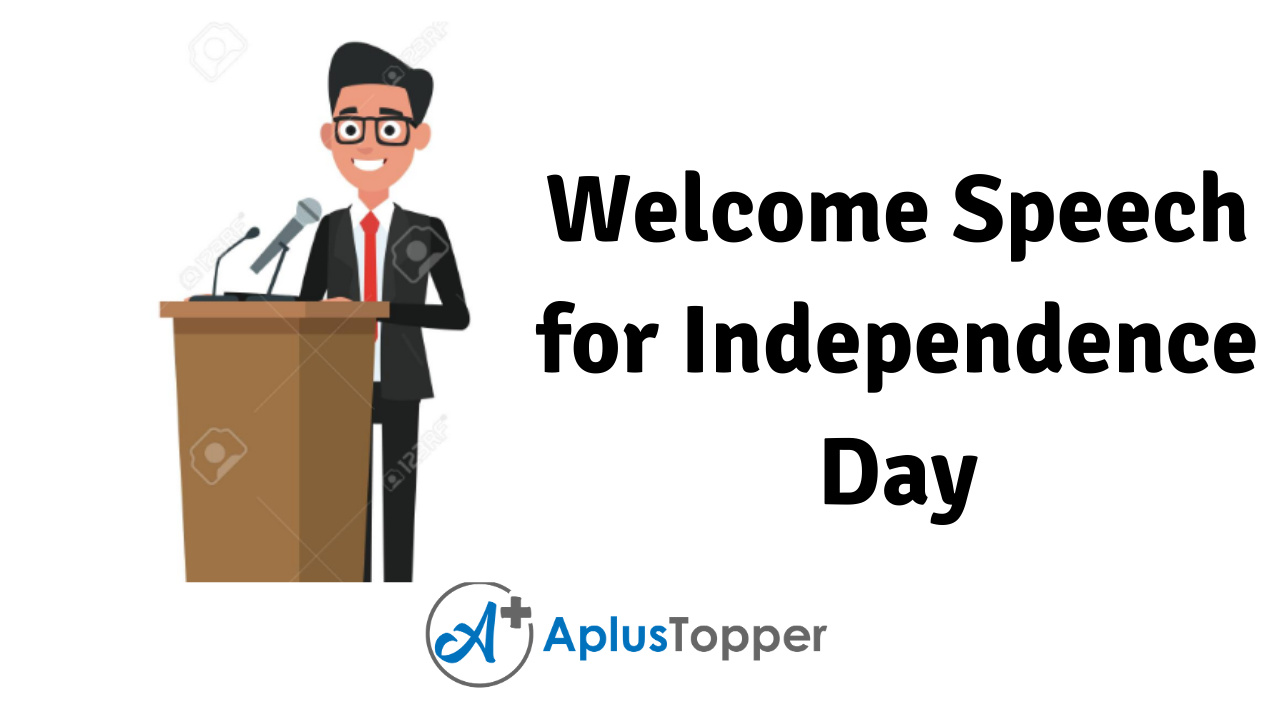 Welcome Speech for Independence Day
