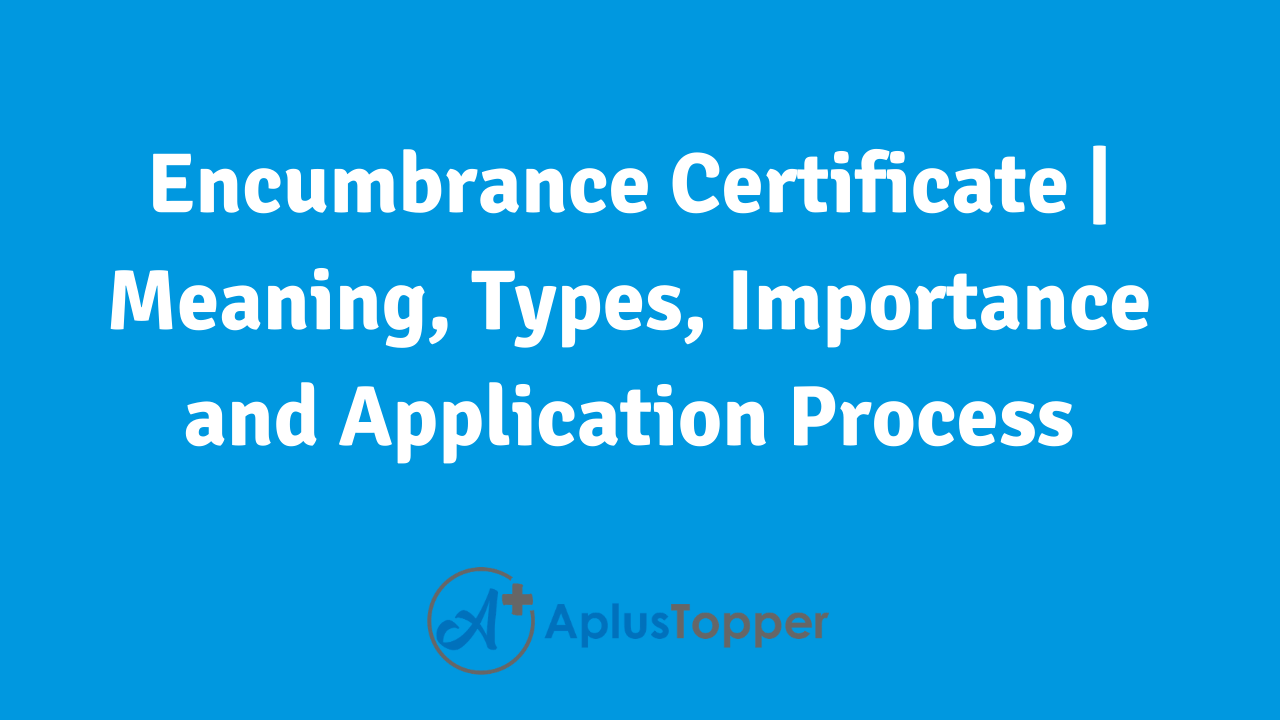 encumbrance-certificate-meaning-types-importance-and-application