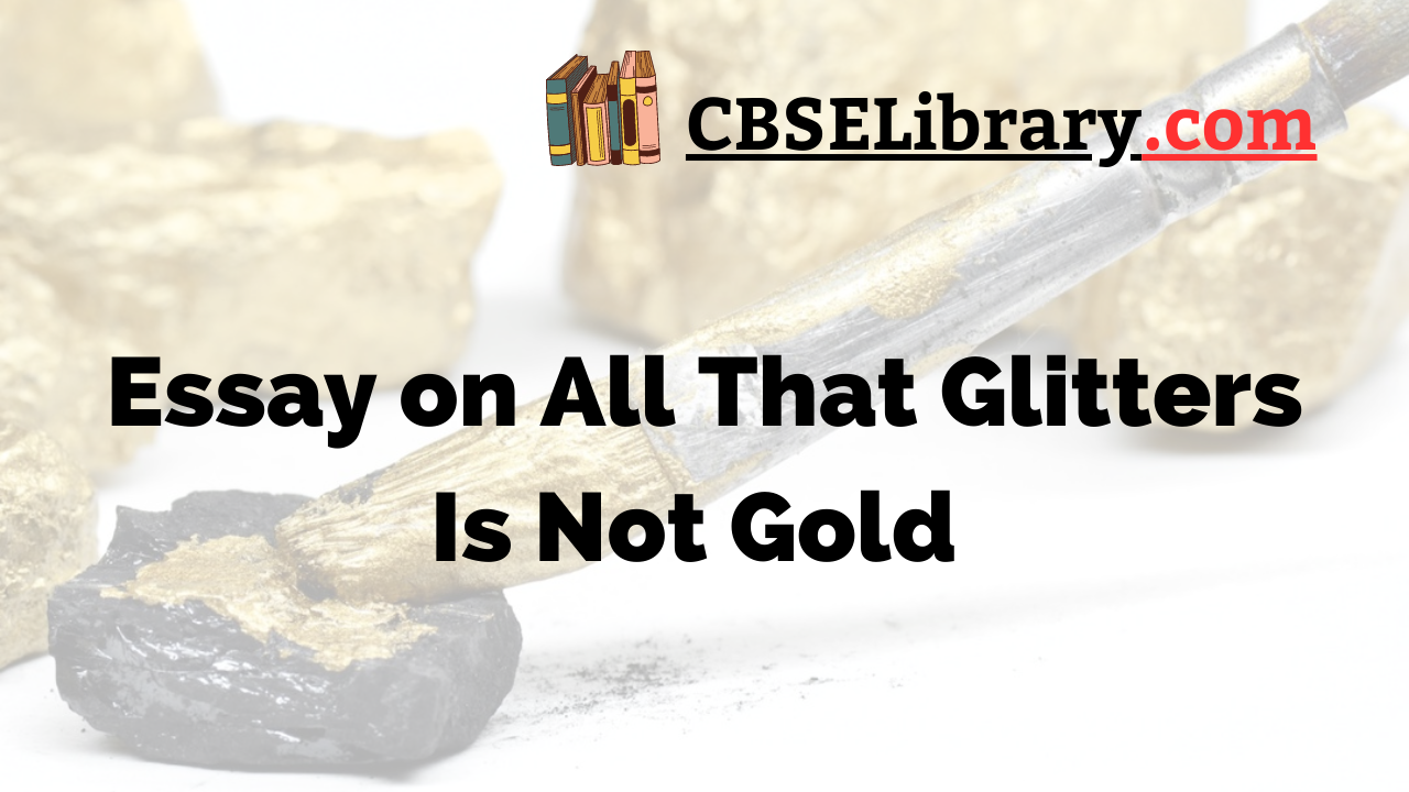 Essay on All That Glitters Is Not Gold