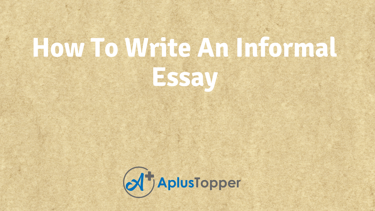 the informal essay quizlet