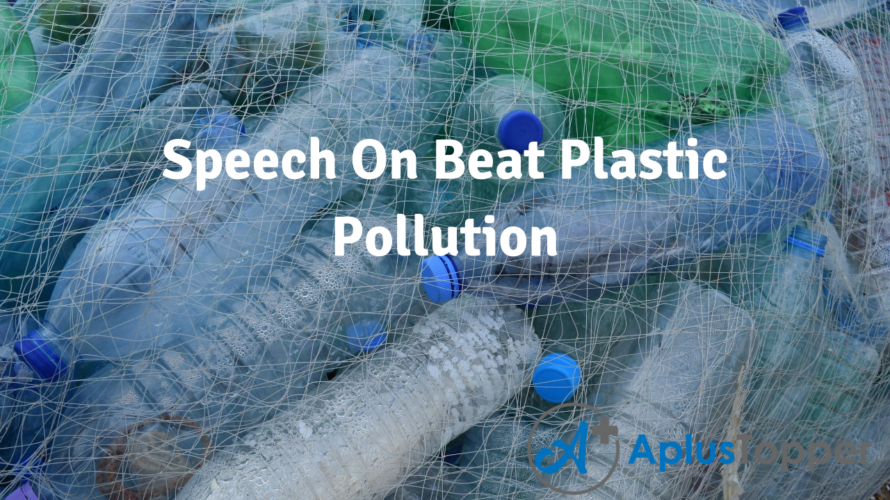 Speech On Beat Plastic Pollution