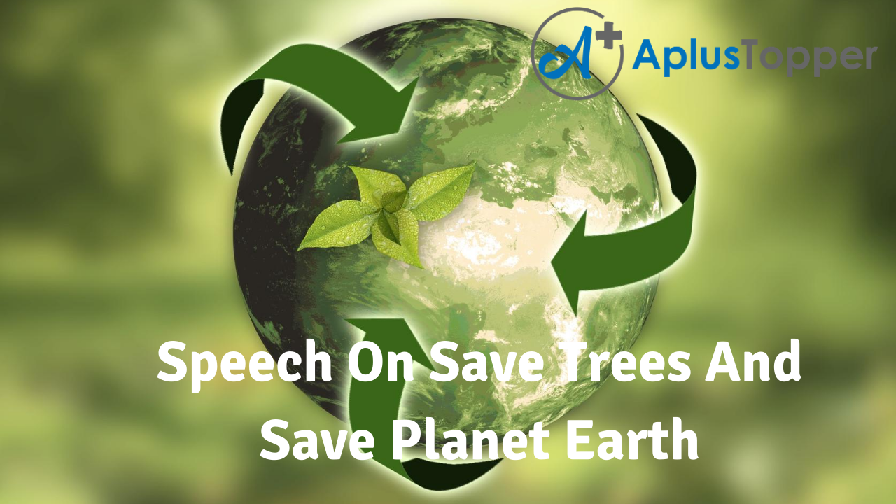 Speech On Save Trees And Save Planet Earth