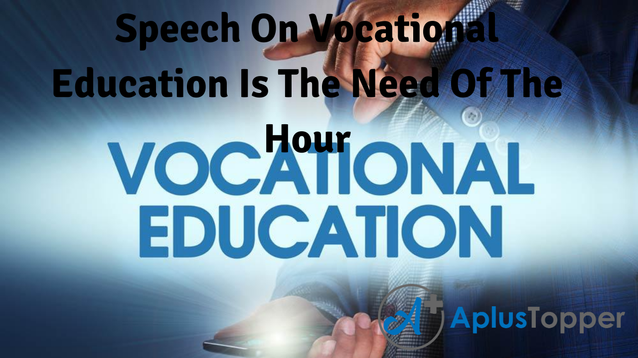 Speech On Vocational Education Is The Need Of The Hour