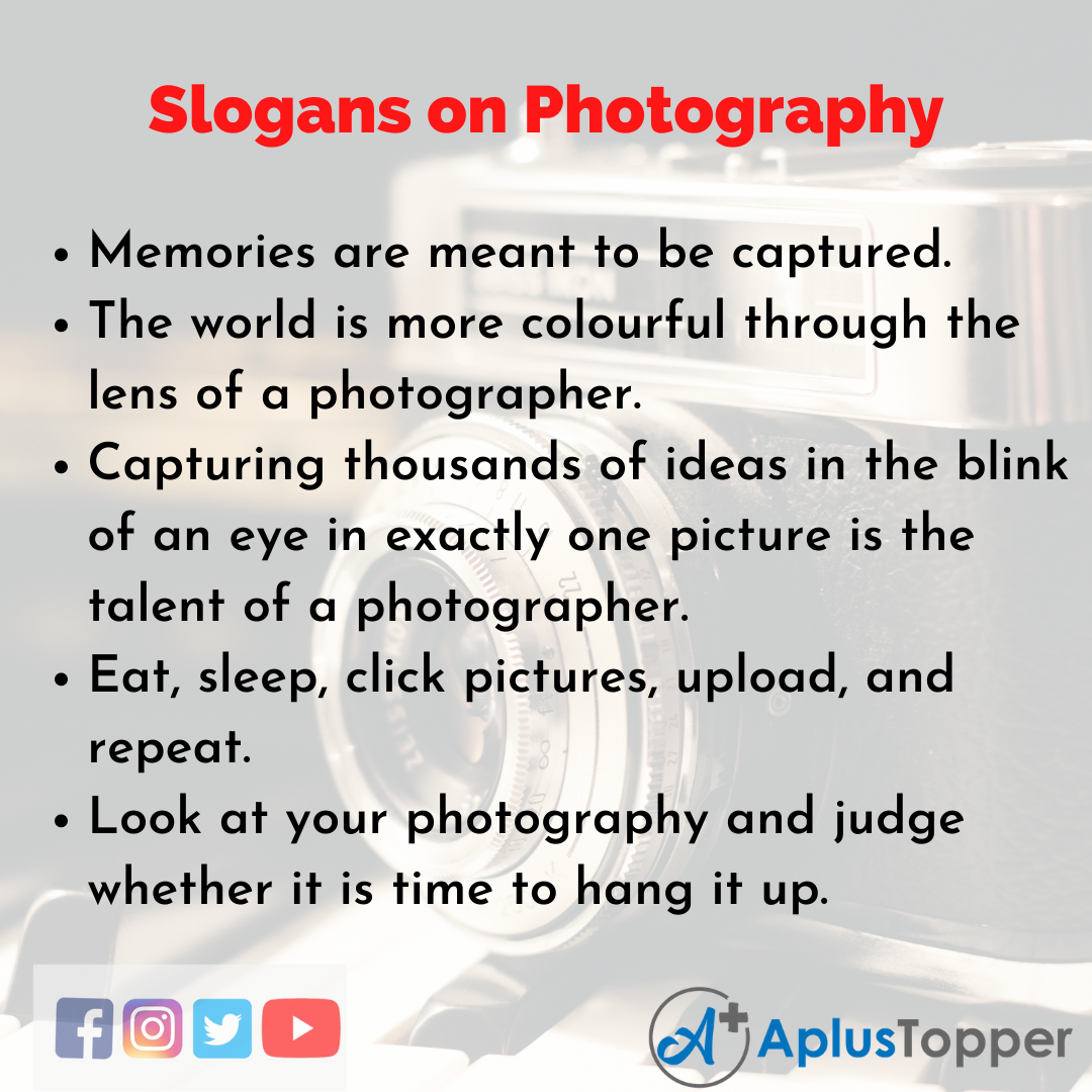 5 Slogans on Photography in English