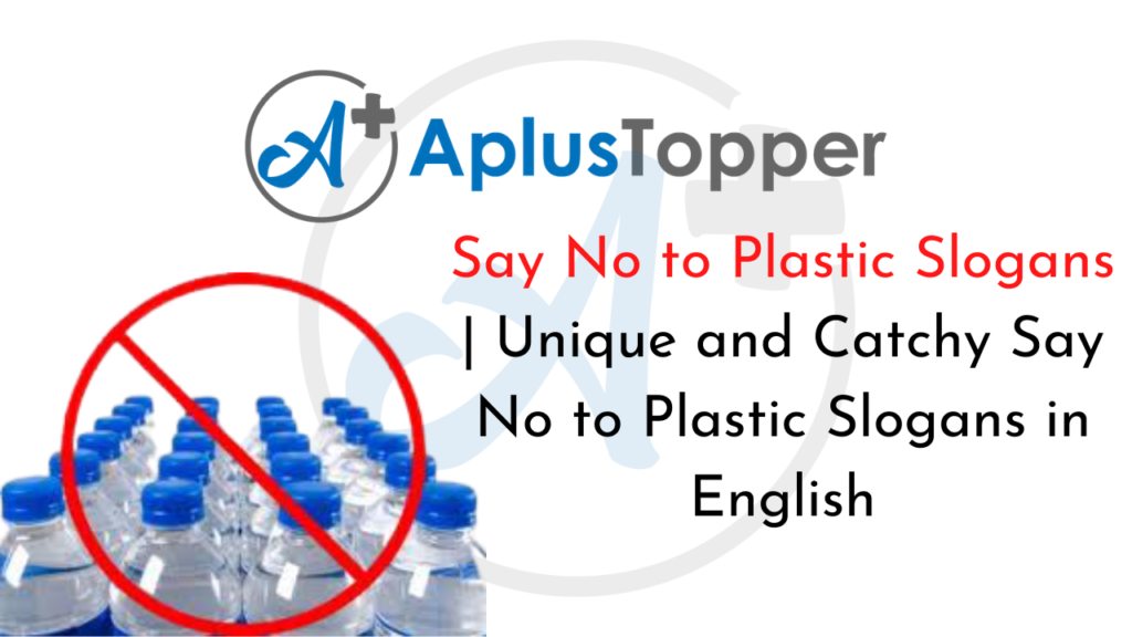 Say No To Plastic Slogans Unique And Catchy Say No To Plastic Slogans In English CBSE Library