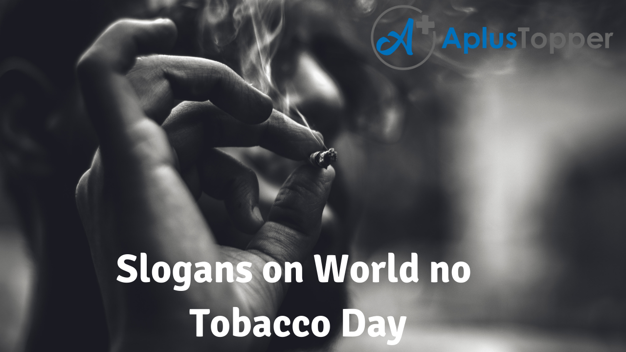 Slogans on World no Tobacco Day