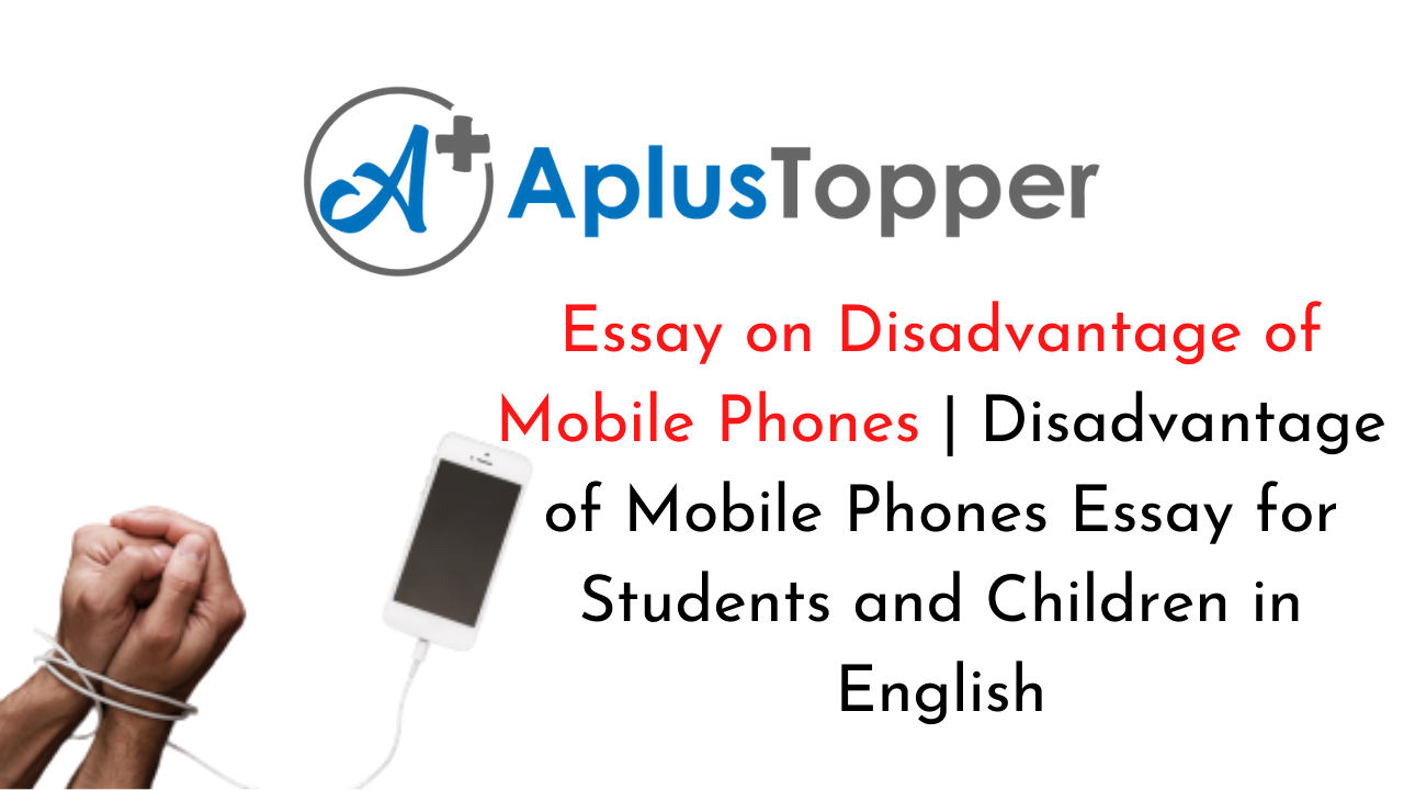 Disadvantage of Mobile Phones Essay