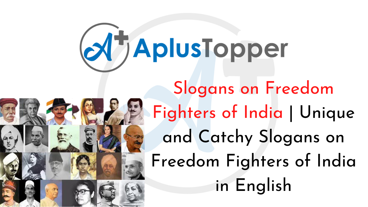 Slogans on Freedom Fighters of India