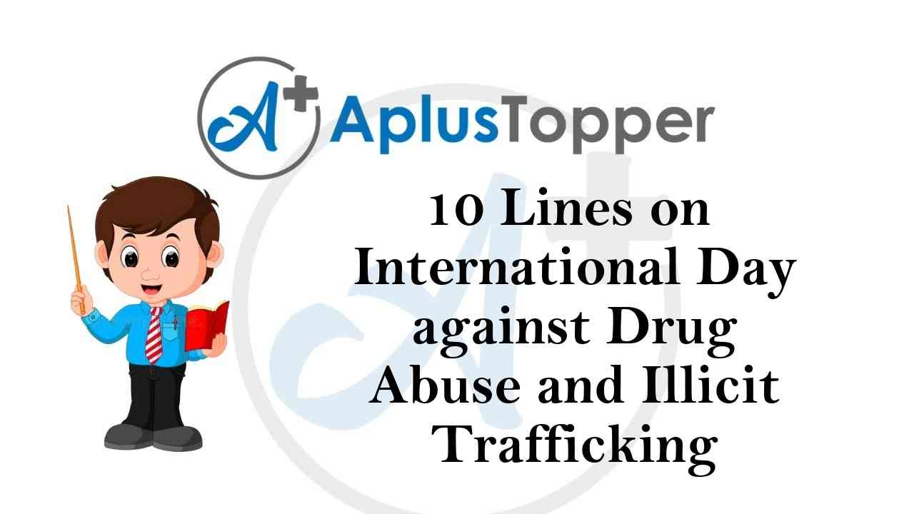 10 lines on international day against drug abuse and illicit trafficking