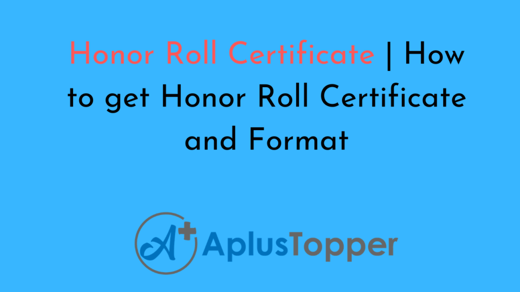 Honor Roll Certificate How to Get Honor Roll Certificate and Format