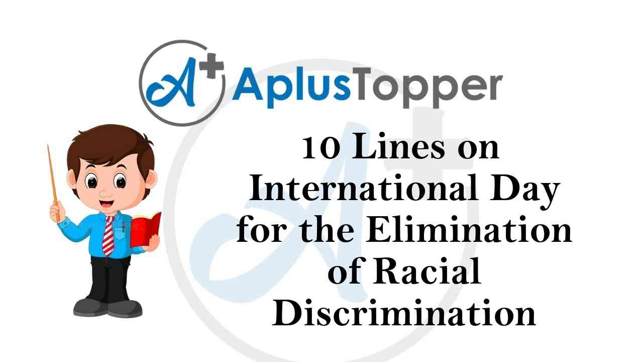 10 lines on international day for the elimination of racial discrimination