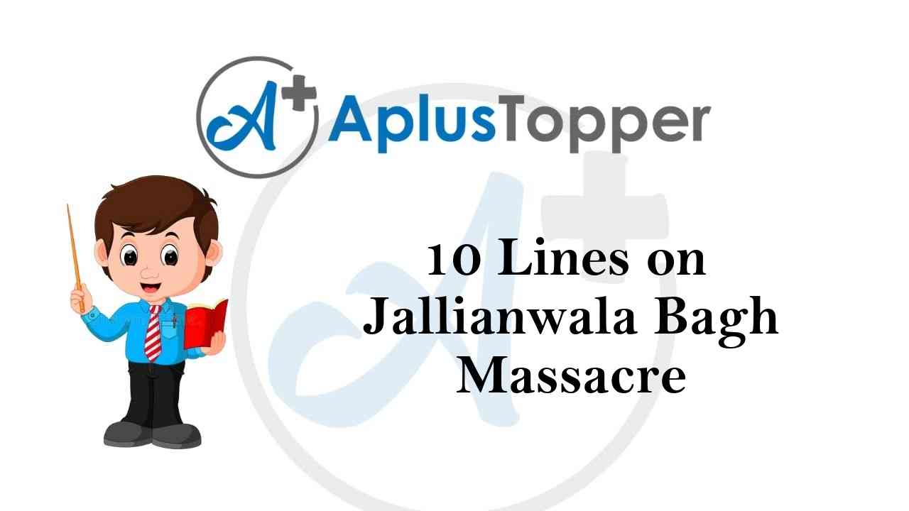 10 lines on jallianwala bagh massacre