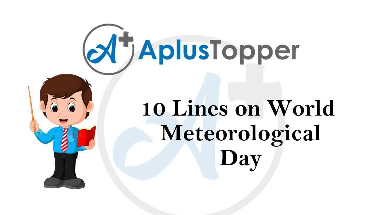 10 lines on world meteorological day