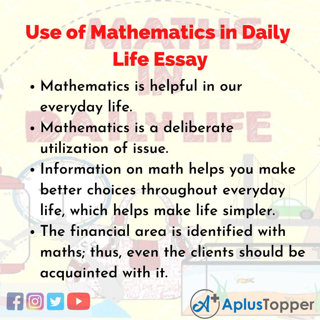 Essay about Use of Mathematics in Daily Life