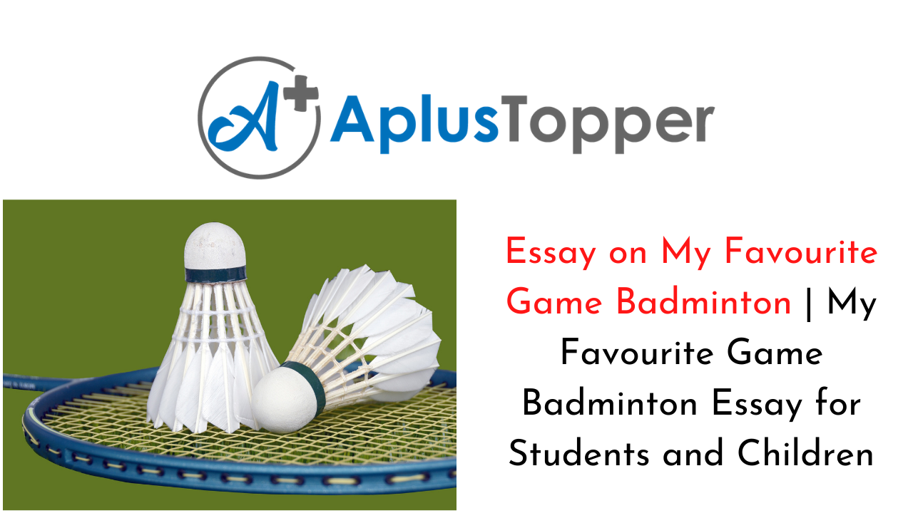 my favorite game badminton essay for class 3