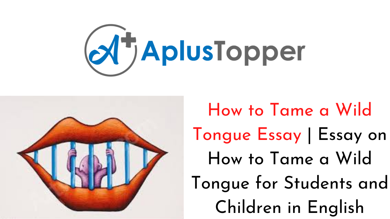 How to Tame a Wild Tongue Essay