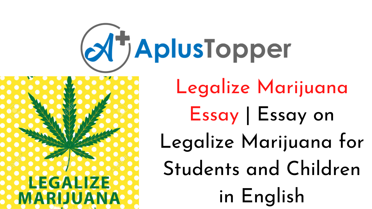 Legalize Marijuana Essay