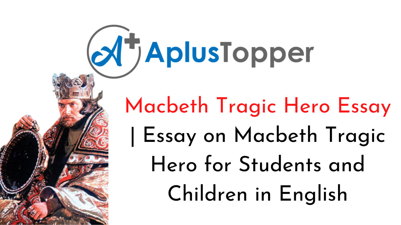 essays on macbeth tragic hero