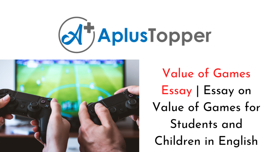 value of games essay for class 9