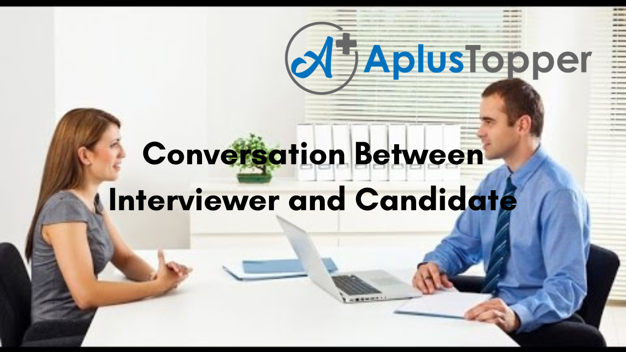 Conversation Between Interviewer and Candidate