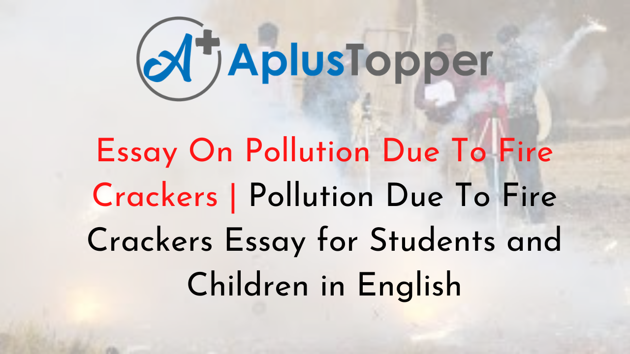 Essay On Pollution Due To Fire Crackers