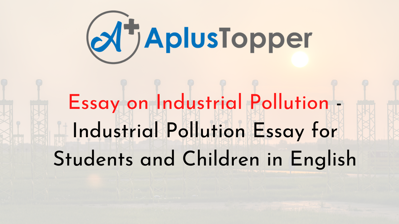 Essay on Industrial Pollution