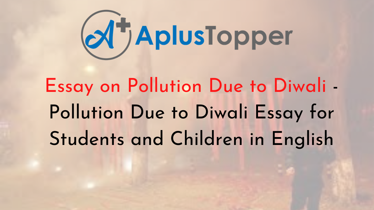 Essay on Pollution Due to Diwali
