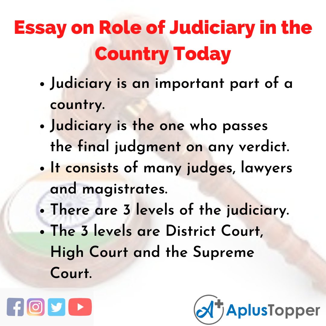 Essay on Role of Judiciary in the Country Today
