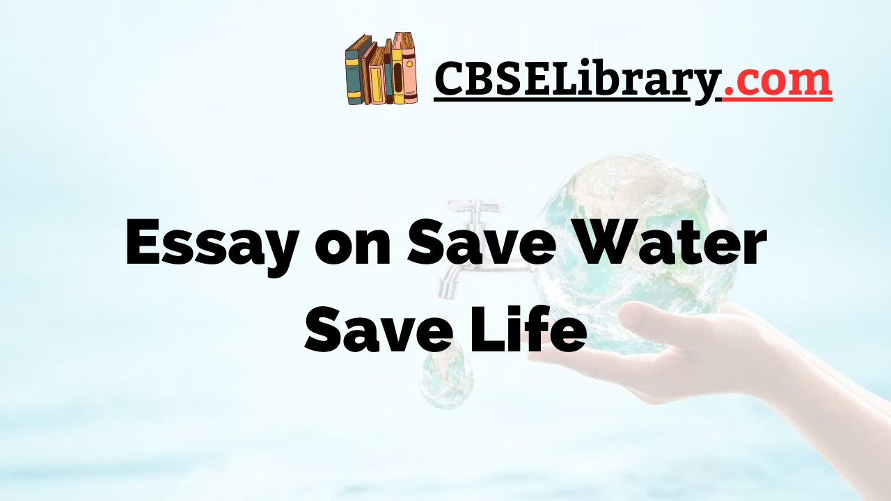 Essay on Save Water Save Life