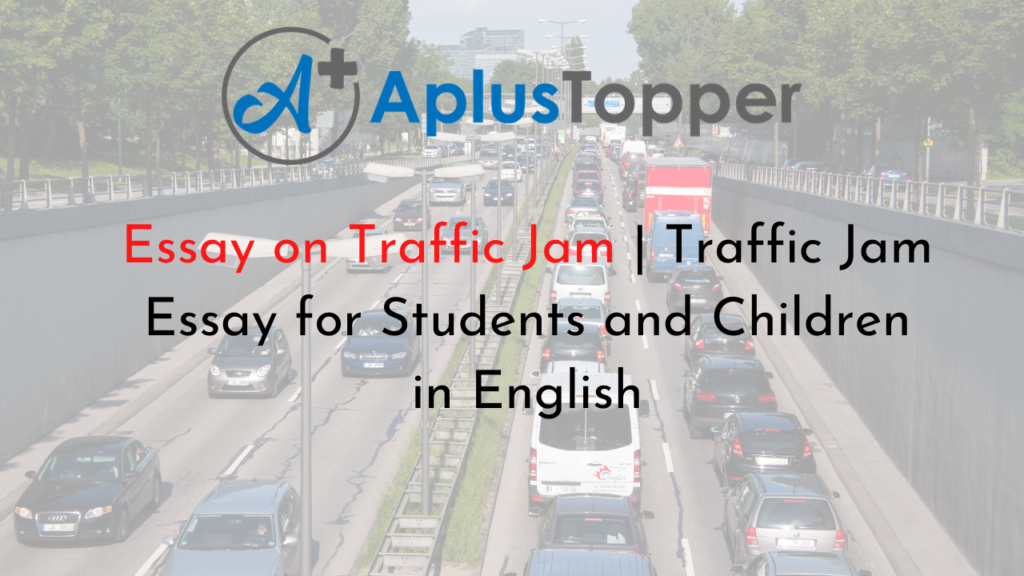 essay on traffic jam for class 10