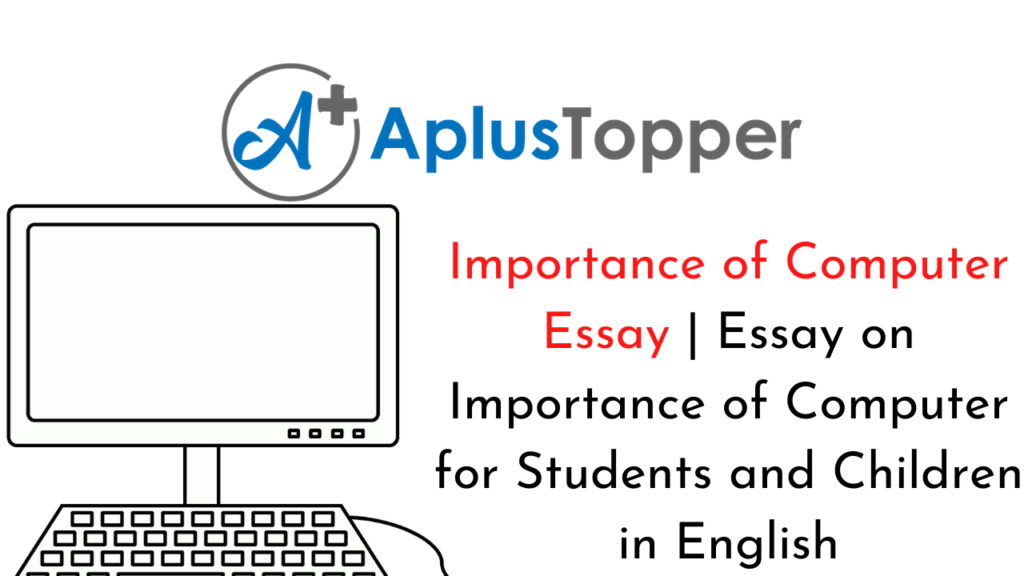 importance of computer studies essay for class 9