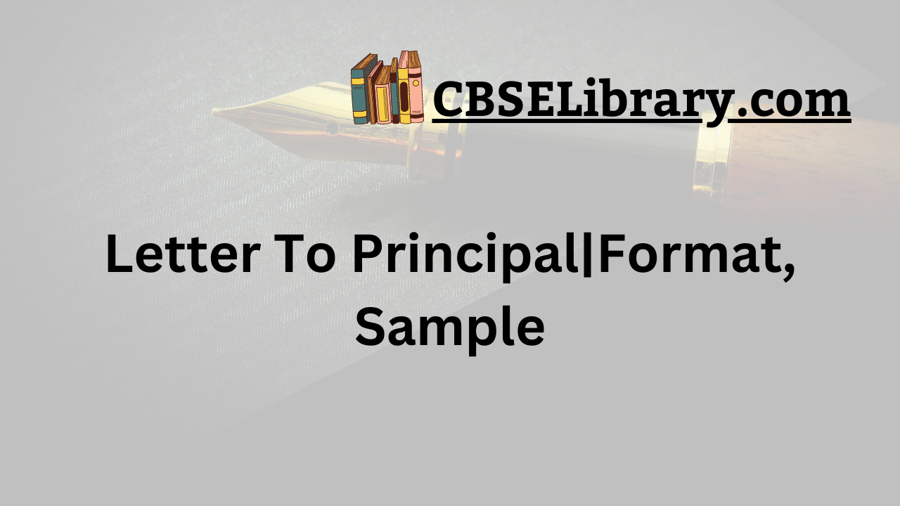 Letter To Principal|Format, Sample