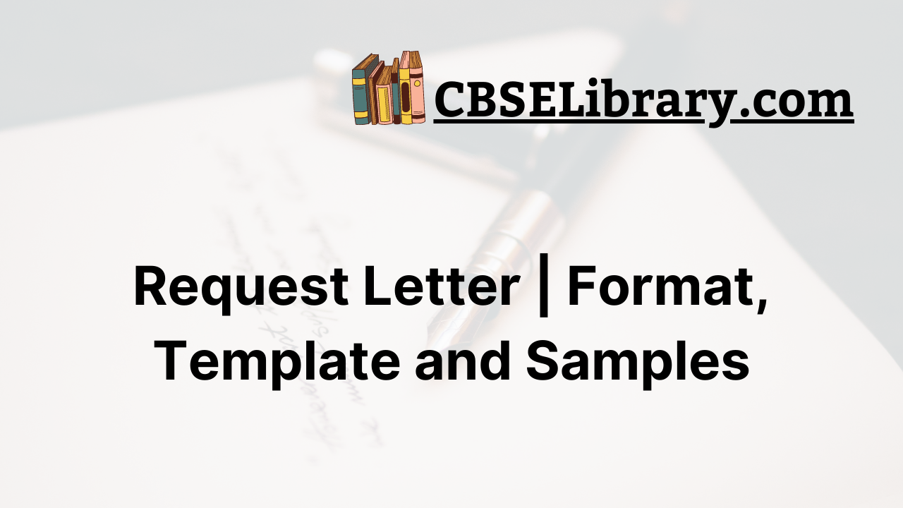 Request Letter | Format, Template and Samples