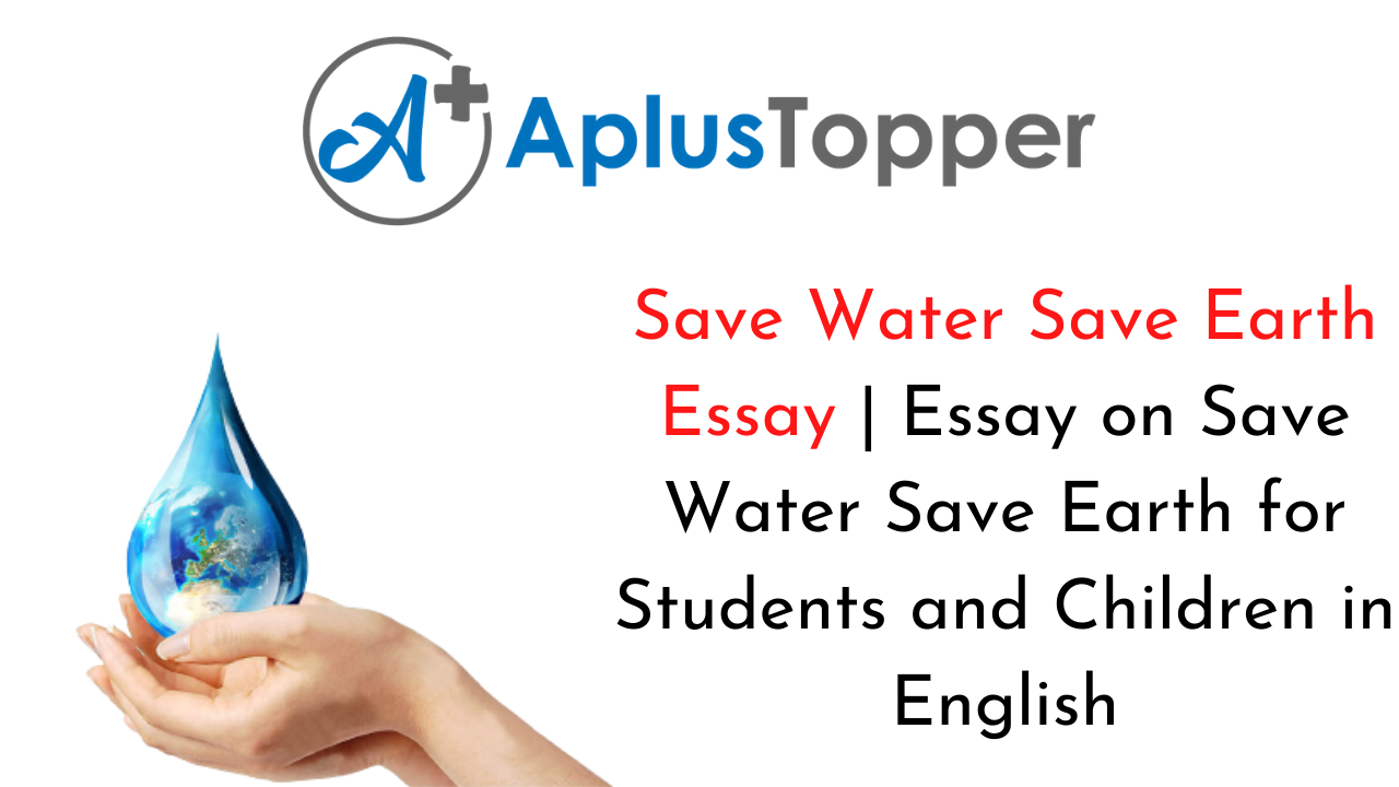 Save Water Save Earth Essay