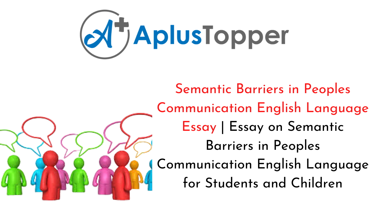 Semantic Barriers in Peoples Communication English Language Essay