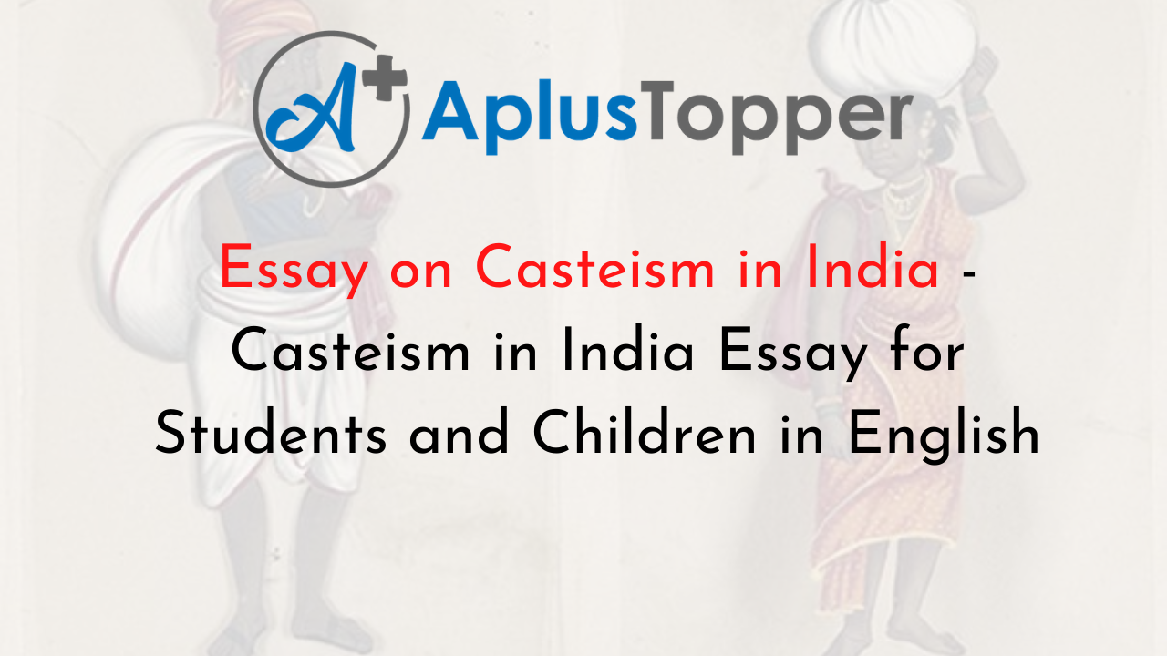 Essay on Casteism in India