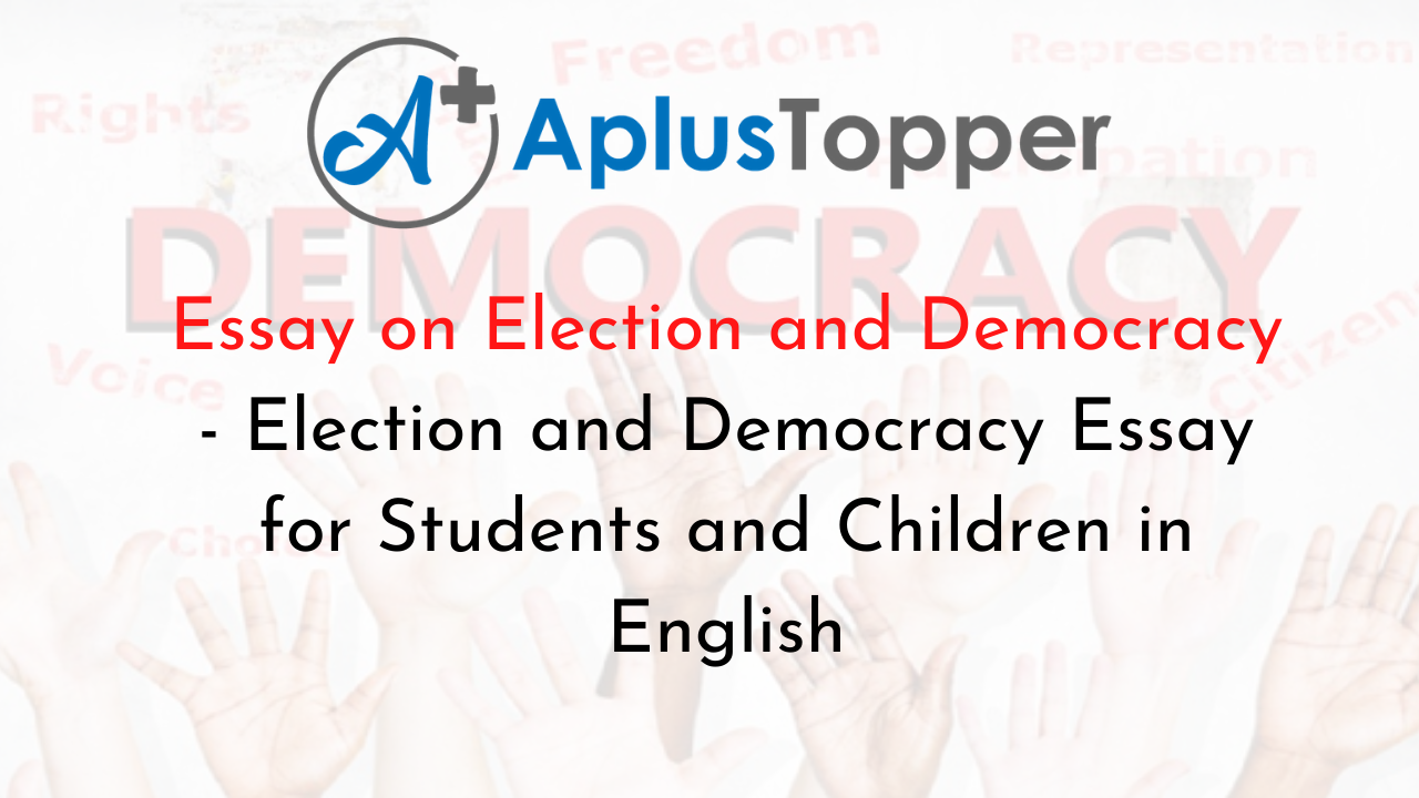 Essay on Election and Democracy