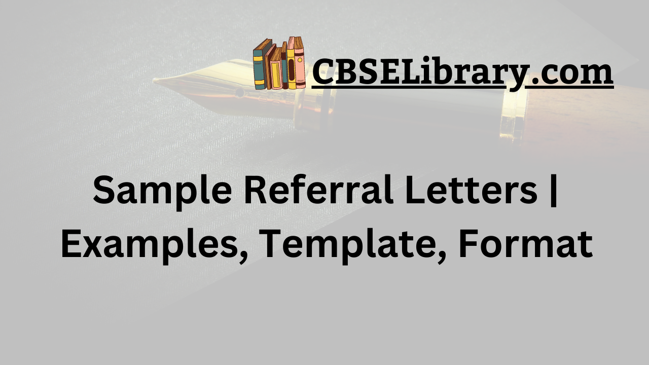Sample Referral Letters | Examples, Template, Format