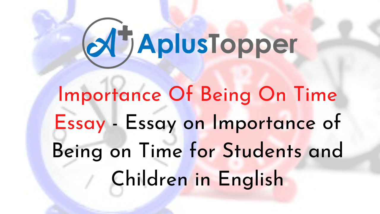Importance Of Being On Time Essay