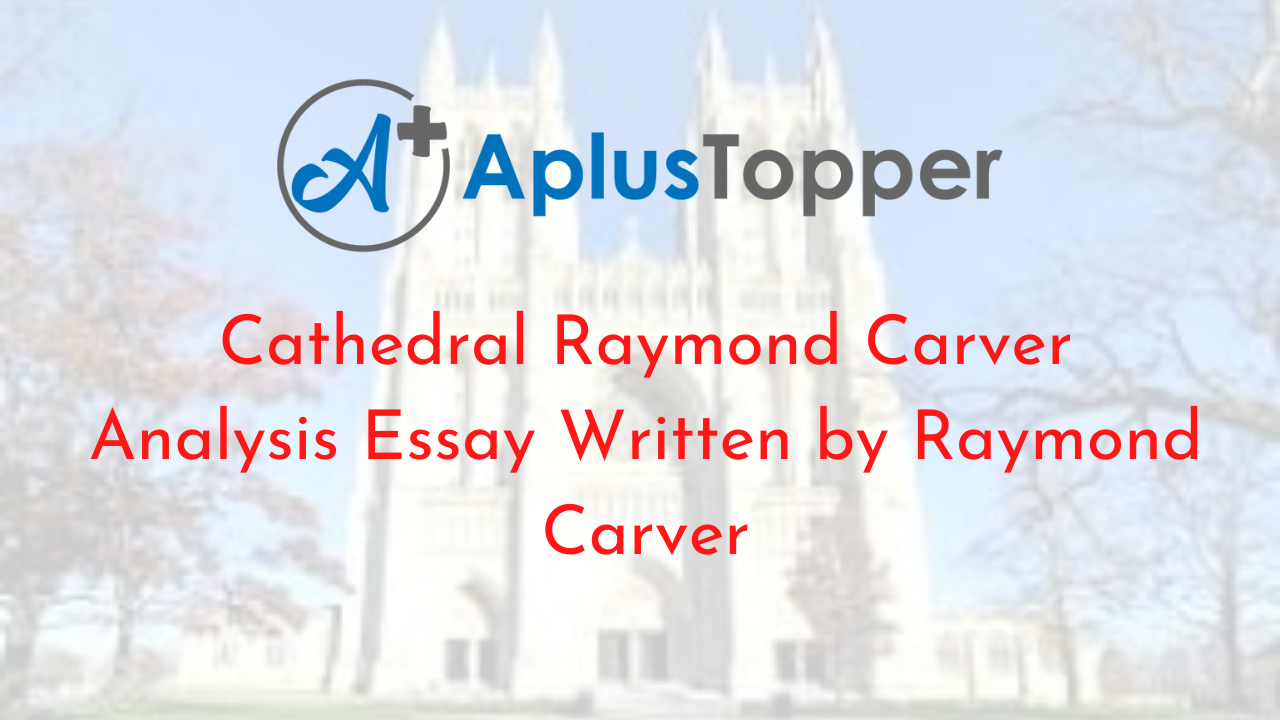 Cathedral Raymond Carver Analysis Essay